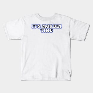 it's morbin time Kids T-Shirt